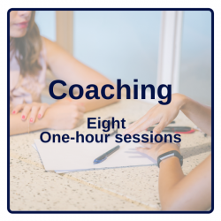 Coaching: Eight (8) - One (1) hour Sessions